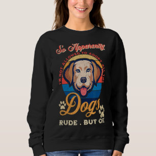 Sweatshirt Apparemment, je ne suis pas autorisé à adopter tou