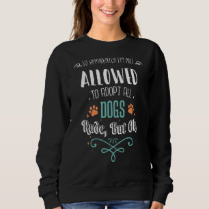 Sweatshirt Apparemment, je ne suis pas autorisé à adopter tou