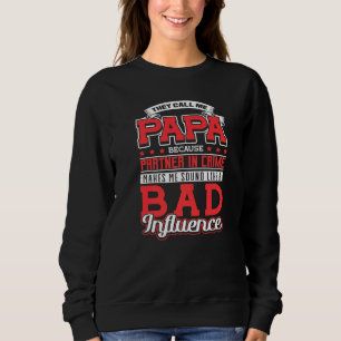 Sweatshirt Appelez-Moi Papa Partenaire Dans La Criminalité Ma