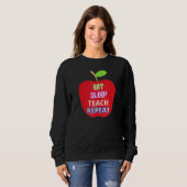 Sweatshirt Apple Pour L'Enseignant Manger Sleep Enseigner Rép (Devant entier)