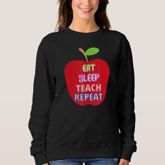 Sweatshirt Apple Pour L'Enseignant Manger Sleep Enseigner Rép (Devant)