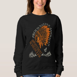 Sweatshirt Appointment Scheduler Proud Native American Job