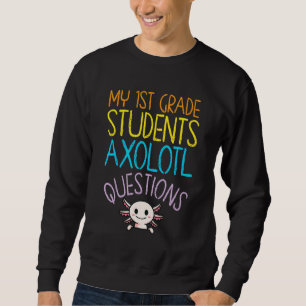 Sweatshirt Appréciation de l'enseignant de 1re année I Axolot
