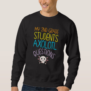 Sweatshirt Appréciation de l'enseignant de 2e année I Axolotl