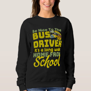 Sweatshirt Appréciez Le Conducteur De Bus School Bus Driver