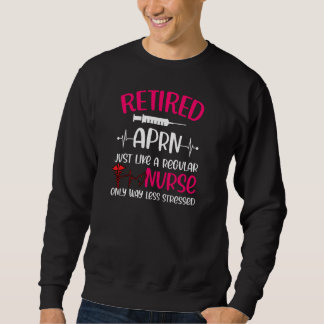 Sweatshirt Apprn Retraité Comme Infirmière Régulière Seulemen
