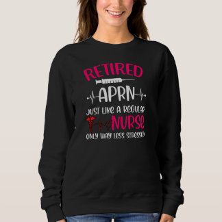 Sweatshirt Apprn Retraité Comme Infirmière Régulière Seulemen