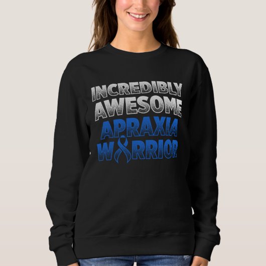 Sweatshirt Apraxia Awareness Survivor Awesome Warrior (Devant)
