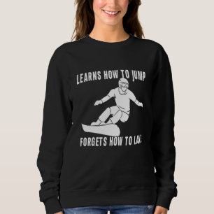 Sweatshirt Apres Ski Party meme Mountain Snowboarder Sn
