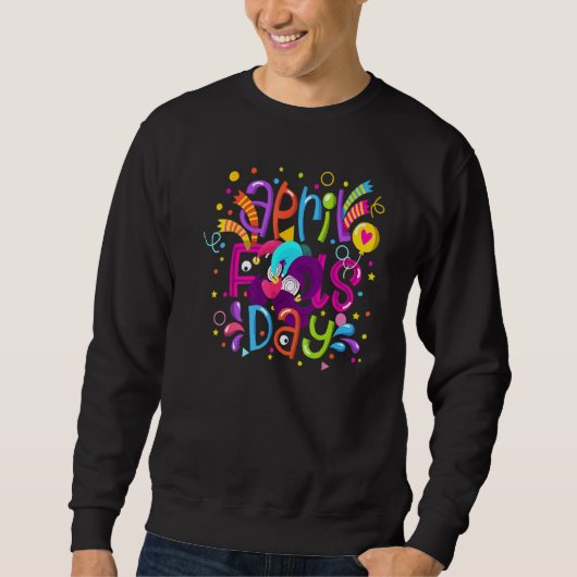 Sweatshirt April Fool's Day 1er April Fools Day Joke 2022 3 (Devant)