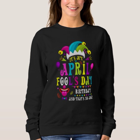 Sweatshirt April Fool's Day C'est My April Fool's Day Anniver (Devant)