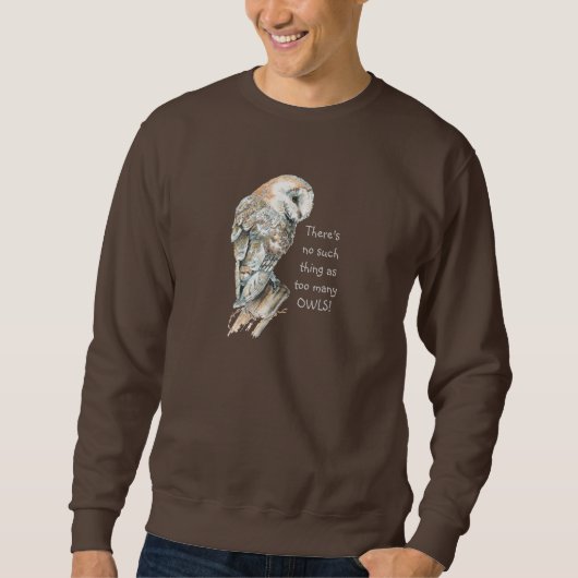 Sweatshirt Aquarelle Chouette de la grange Rien de tel trop d (Devant)