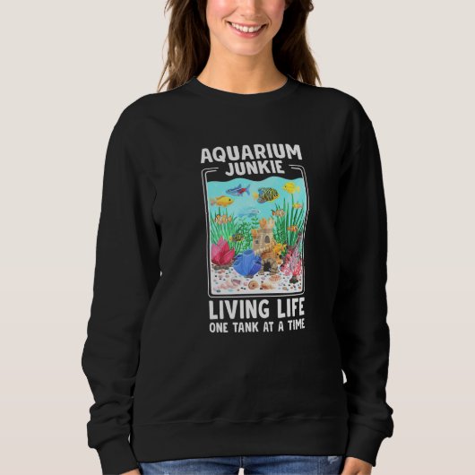 Sweatshirt Aquarium Junkie Fish Tank Aquarium (Devant)