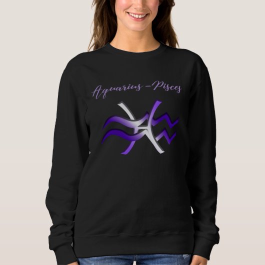 Sweatshirt Aquarius Pisces Cusp Zodiac Horoscope (Devant)