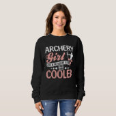 Sweatshirt Archery girl like a regular girl but cooler (Devant entier)