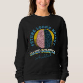 Sweatshirt Architecte de solutions cloud Future Looks Bright (Devant)