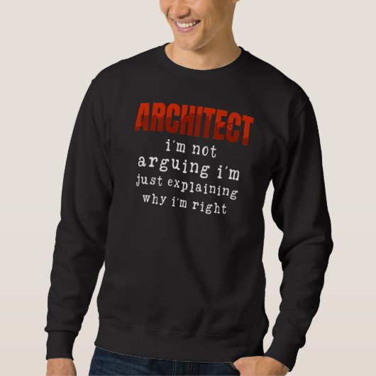 Sweatshirt Architecte Je ne prétends pas que je ne fais qu'ex (Devant)