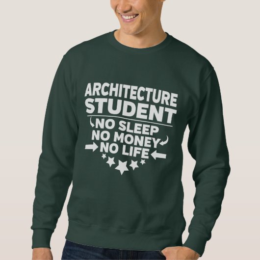 Sweatshirt Architecture College Student No leep Money Life (Devant)