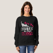 Sweatshirt Are You Kitten Me Right Meow Cat Joke (Devant entier)