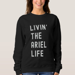 Sweatshirt Ariel Vie L'Ariel Nom De Vie Drôle