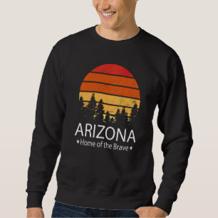 Sweatshirt Arizona State Home Of The Brave Arizona Love