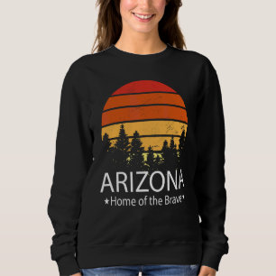 Sweatshirt Arizona State Home Of The Brave Arizona Love