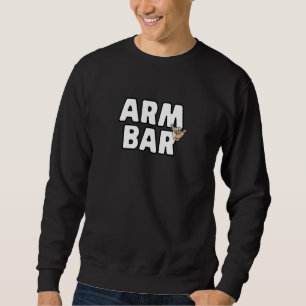 Sweatshirt Arm Bar Jiu Jitsu Brésilien Jiujitsu I Love Arm Ba