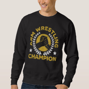 Sweatshirt Arm Champion de lutte Arm Wrestler Grip Pin