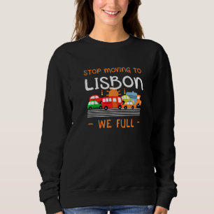 Sweatshirt Arrêtez D'Aller À Lisbonne Nous Pleins Humour Port