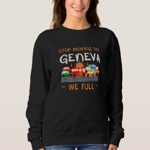 Sweatshirt Arrêtez De Déménager À Genève Nous Plein Suisse Hu