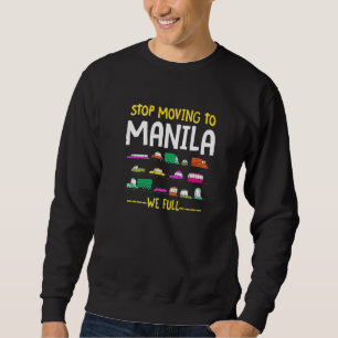 Sweatshirt Arrêtez De Vous Déplacer À Manille Nous Transmetto