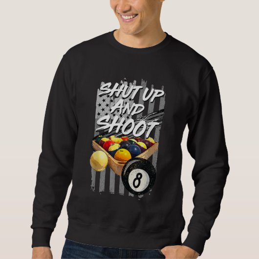 Sweatshirt Arrêtez-vous et tirez Billard 8 Ball Pool Player (Devant)