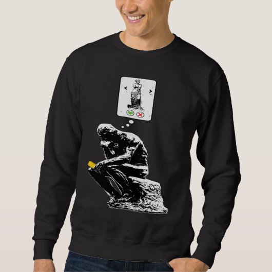 Sweatshirt Art History Geek Rodin Thinker Statue Dating App (Devant)