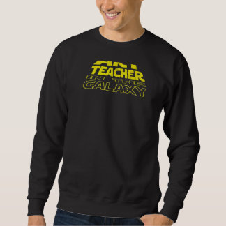 Sweatshirt Art Teacher Space Backside