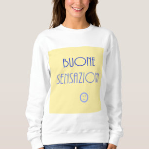 Sweatshirt art texte buone sensazioni