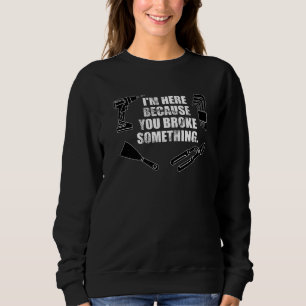 Sweatshirt Artiste-conciliateur Janitor Plumber Construction 