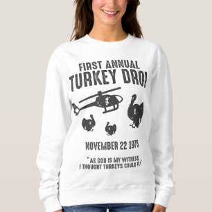 Sweatshirt As God Is My Witness I Thought Turkeys Could Fly