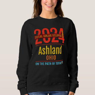 Sweatshirt Ashland Ohio OH Total Solar Eclipse 2024  4 