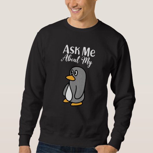 Sweatshirt Ask Me About My Penguin I Cute Penguin I Kids Peng (Devant)