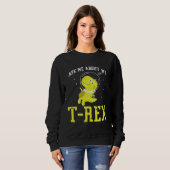 Sweatshirt Ask me about my Rex nice space astronaut dino (Devant entier)