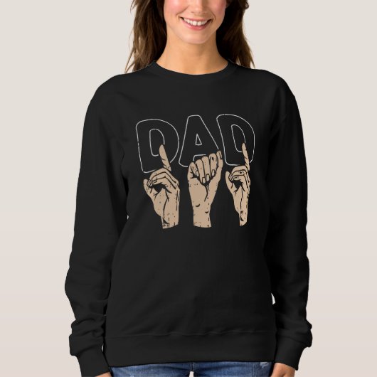Sweatshirt ASL Dad Fathers Day American Sign Language Papa Gr (Devant)
