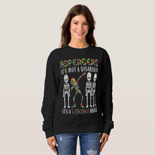 Sweatshirt Aspergers is not a disability it's a different abi (Devant entier)