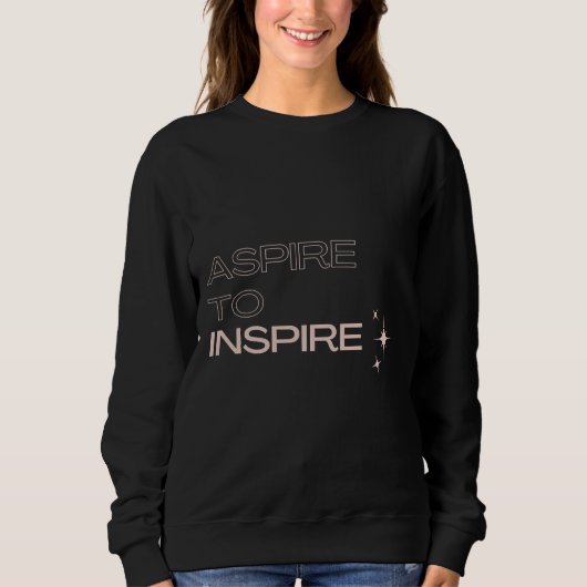 Sweatshirt Aspire À Inspirer Motivationnel Amp Inspirationnel (Devant)