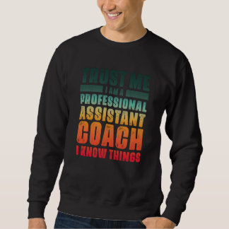 Sweatshirt Assistant Coach Idea Professional Coaches Cool Hum