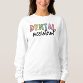Sweatshirt Assistant dentaire | Cadeaux pour dentiste adjoint (Devant)