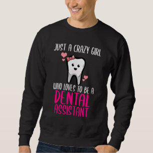 Sweatshirt Assistant dentaire Dentiste Brace Dents Dents Dent