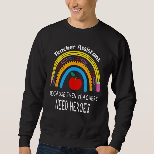 Sweatshirt Assistant Enseignant Parce Que Même Les Enseignant (Devant)
