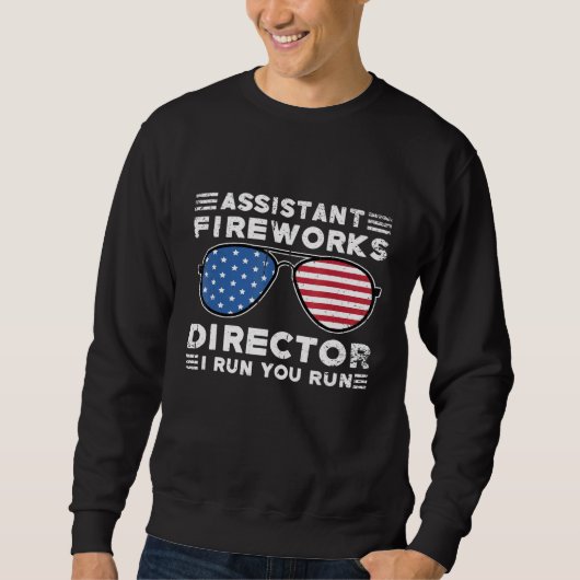 Sweatshirt Assistant Fireworks Directeur I Run Vous Exécutez (Devant)
