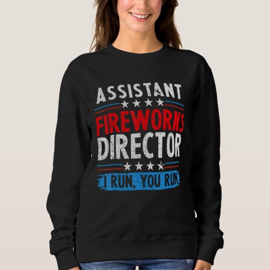 Sweatshirt Assistant Fireworks Director If I Run You Run 4th  (Devant)