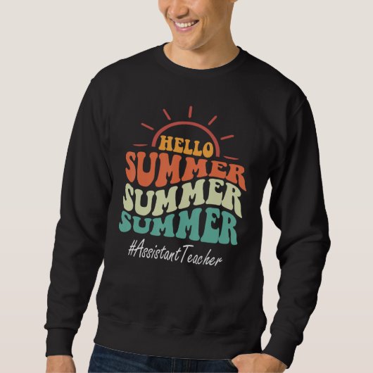Sweatshirt Assistant Teacher Groovy Last Day Of School Hello  (Devant)